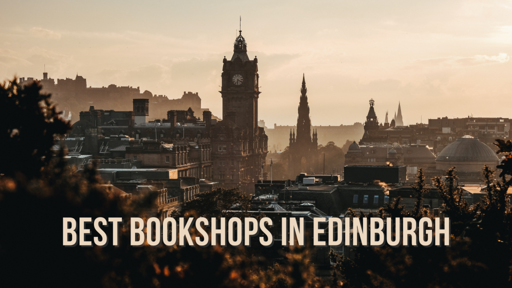 An image of Edinburgh city skyline with the text "Best Bookshops in Edinburgh" across the bottom.
